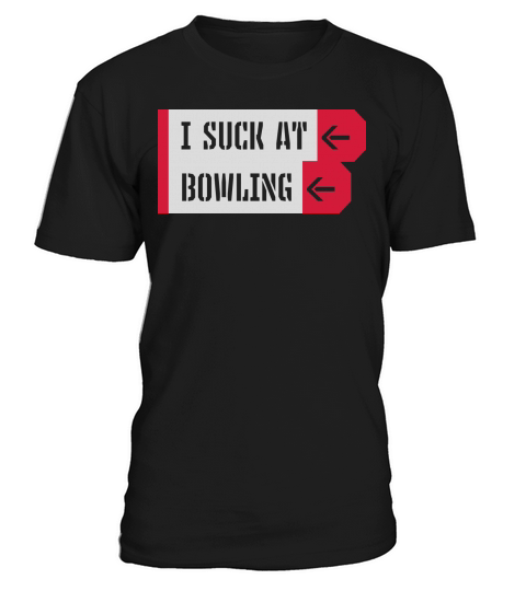 I suck at bowling T-Shirt Unisex
