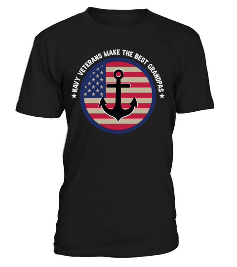 Navy Veterans Make The Best Grandpas T-Shirt Unisex