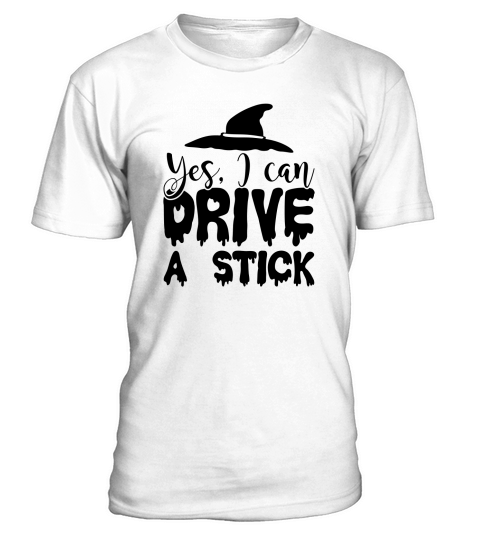 Yes I Can Drive A Stick Halloween Costume T-Shirt Unisex