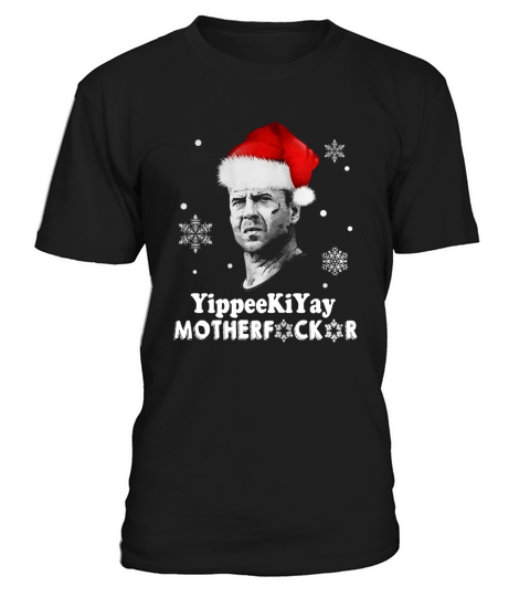 YippeeKiYay Motherfucker Christmas T-Shirt Unisex