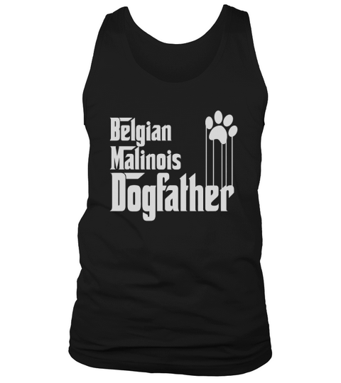Belgian Malinois Dog Dad TShirt Tank Top Unisex