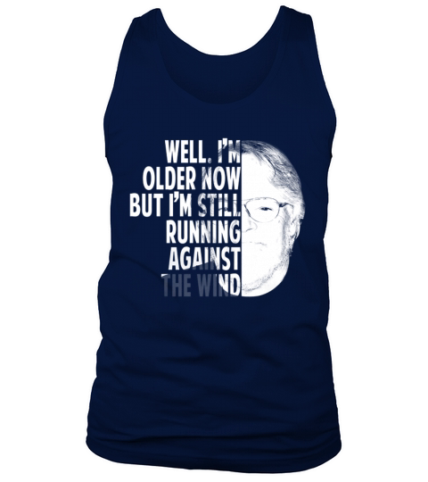 Bob Seger Against The Wind lyric Tank Top Unisex