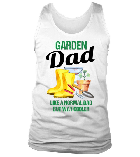 Garden Dad Funny Quote Gift Men Tank Top Unisex