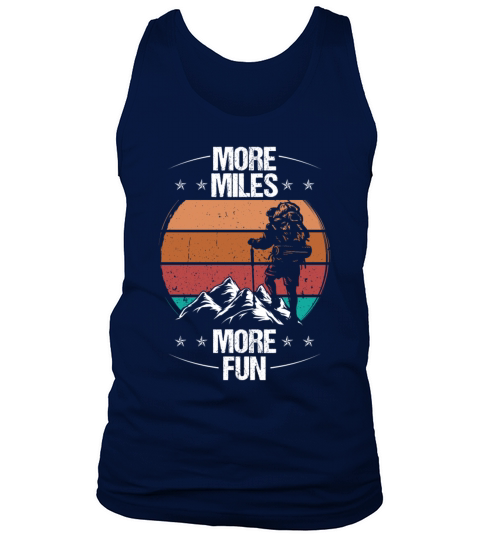 Hiking Vintage More Miles More Fun Retro Hike Tank Top Unisex