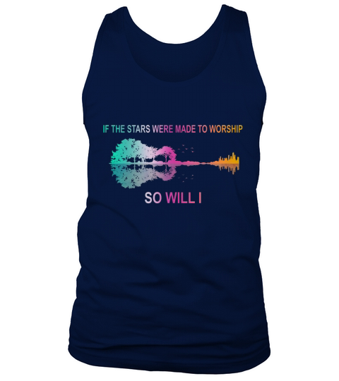 If the stars were made to worship so will I guitar Tank Top Unisex