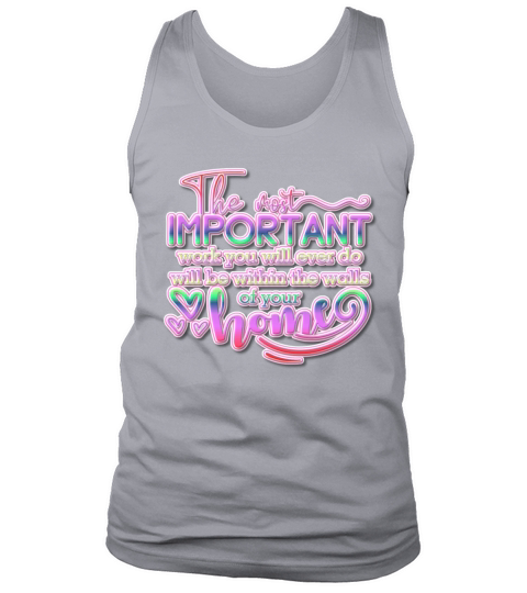 Important Work in Your Home Colorful Text Tank Top Unisex