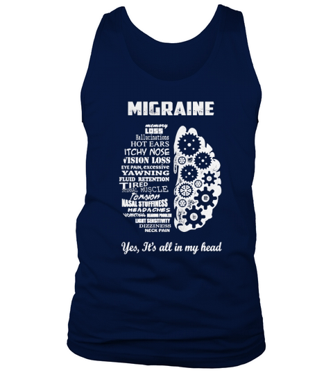 Migraine - Its all in my head awesome t-shirt T-Shirt Tank Top Unisex