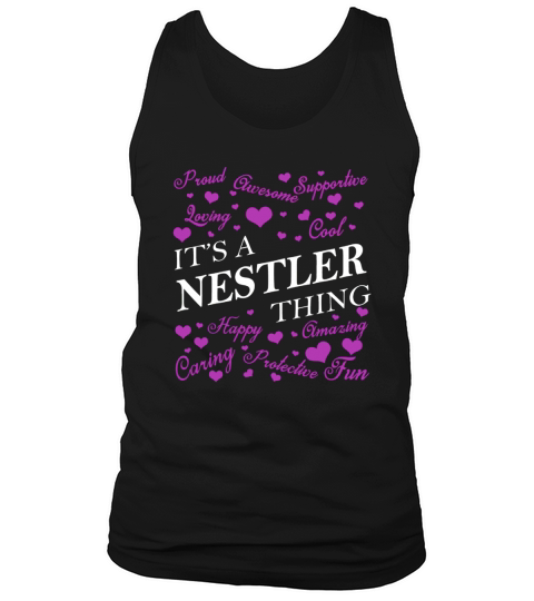 NESTLER Shirts - Its a NESTLER Thing Name Shirts Tank Top Unisex
