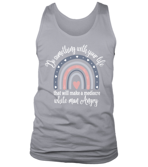 Retro vintage do something with your life that Tank Top Unisex