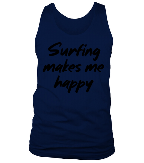 Surfing makes me happy Tank Top Unisex