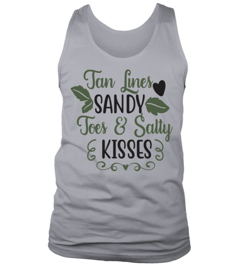Tan Lines Sandy Toes Salty Kisses Summer Quote Tank Top Unisex