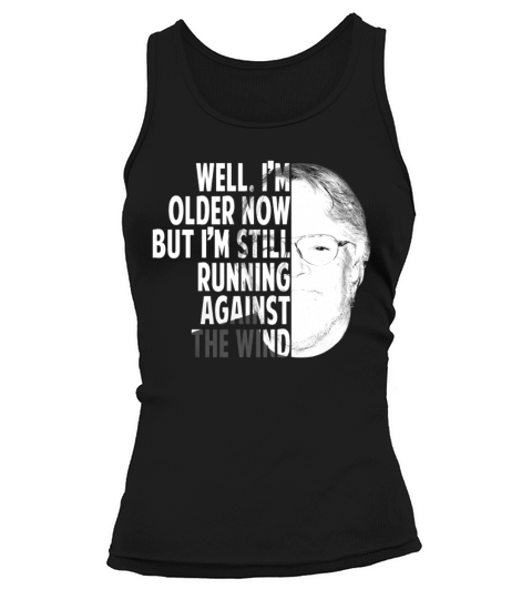 Bob Seger Against The Wind lyric Tank top Woman
