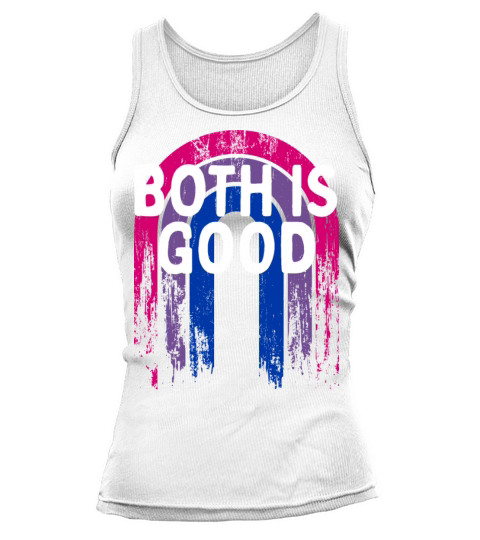 Both is Good Bisexual LGBTQ Bi Pride Positivity Tank top Woman