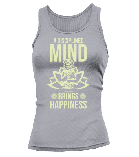 Buddha Zen A Disciplined Mind Brings Happiness Tank top Woman