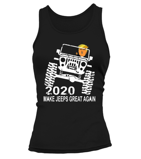 Donald Trump 2020 Make Jeeps Great Again shirt Tank top Woman