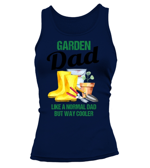 Garden Dad Funny Quote Gift Men Tank top Woman