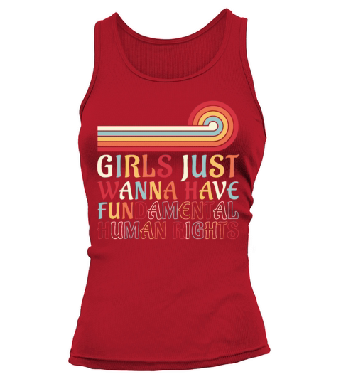 Girls Just Wanna Have Fundamental Human Rights Tank top Woman