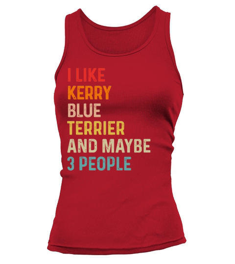 I Like Kerry Blue Terrier And Maybe 3 People Tank top Woman