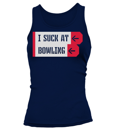 I suck at bowling Tank top Woman