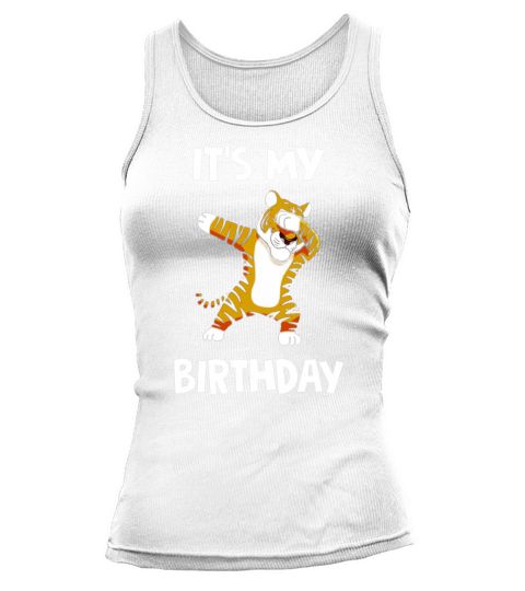 Its My Birthday Dabbing Tiger Dab Dancing Boy Girl T-shirt Tank top Woman