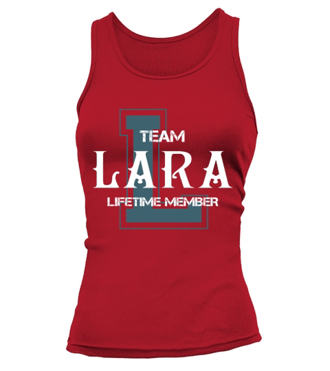 LARA Shirts - Team LARA Lifetime Member Name Shirts Tank top Woman