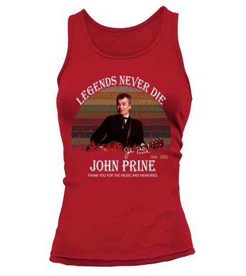 Legends never die John Prine 1946-2020 signature vintage shirt Tank top Woman