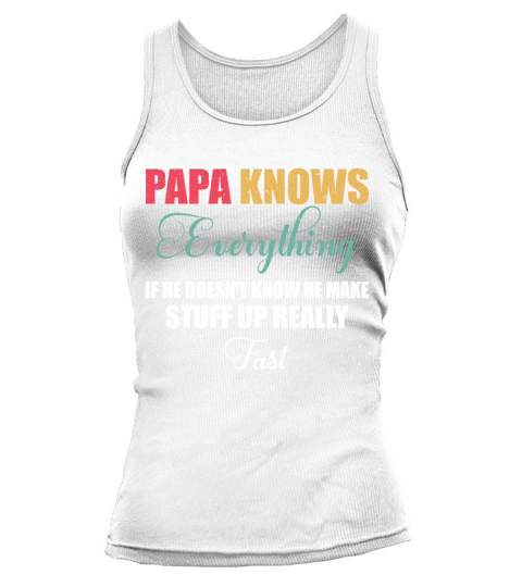 Papa Knows Everything Vintage 60th Funny Fathers Tank top Woman