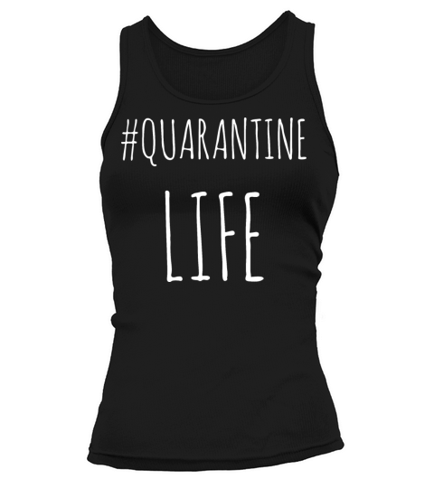 quarantine life Tank top Woman