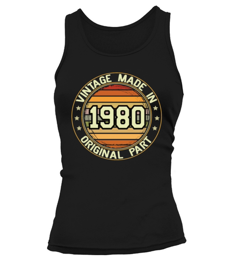 Vintage Made In 1980 Original Part Birthday 1980 Tank top Woman
