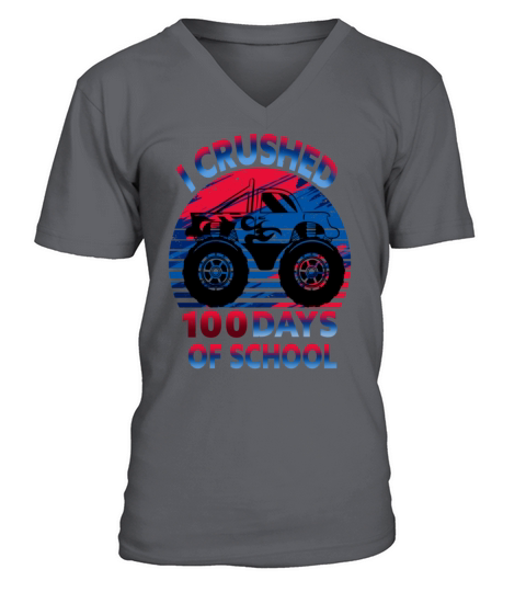 20I Crushed 100 Days Of School Monster Truck V-Neck T-shirt