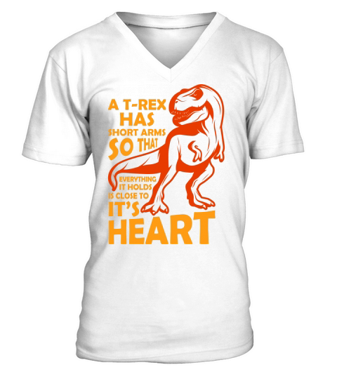 A T rex has short arms so that everything it holds is close to its heart V-Neck T-shirt