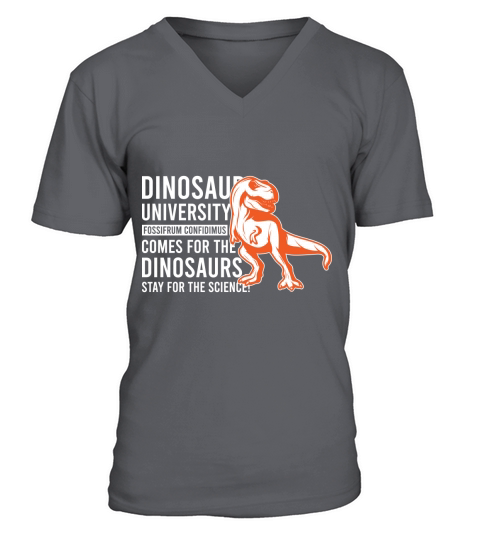Dinosaur university fossifrum confidimus comes for the dinosaurs stay for the science V-Neck T-shirt