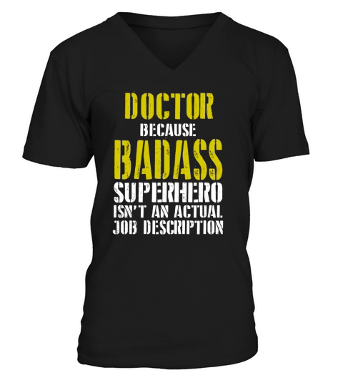 Doctor Because Superhero Isnt A Job Description V-Neck T-shirt