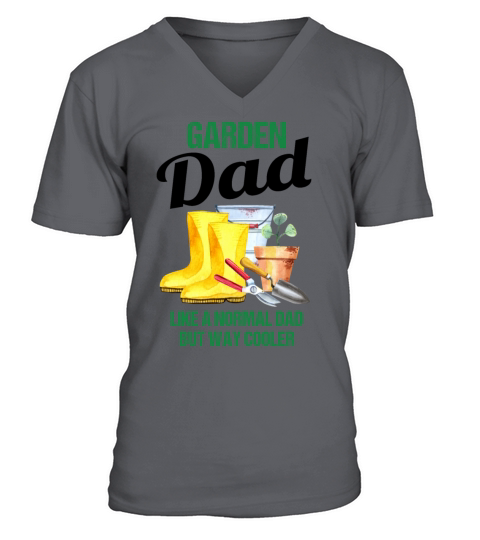 Garden Dad Funny Quote Gift Men V-Neck T-shirt