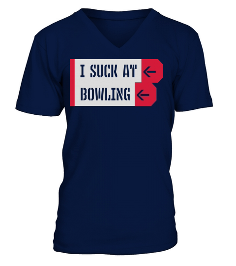 I suck at bowling V-Neck T-shirt