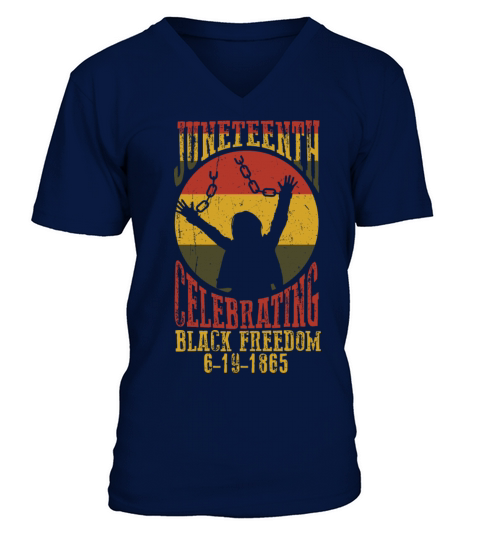 Juneteenth Black History Day Pride Gift V-Neck T-shirt