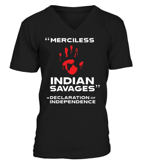 Merciless Indian Savages – Declaration Of Independence Blood Hand V-Neck T-shirt