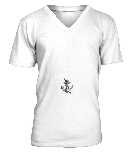 Never Judge A Captain by the Size of his Dinghy Tshirt V-Neck T-shirt
