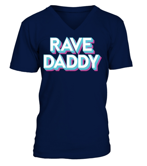 RAVE DADDY V-Neck T-shirt