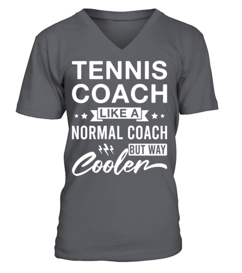 Tennis Coach Like a Normal Coach but Way Cooler V-Neck T-shirt
