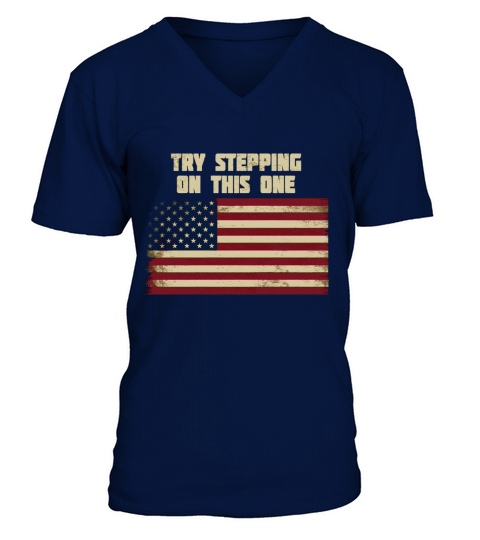 Try stepping on this flag 2 tshirt V-Neck T-shirt