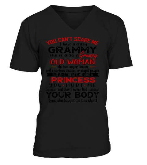 You Cant Scare Me I Have A Crazy Grammy She Treats Me Like A Princess 2020 V-Neck T-shirt