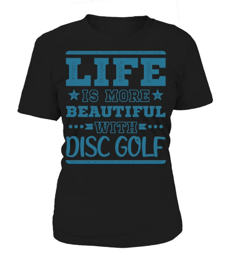 Cool Funny Life Beautiful Disc Golf Sayings Clubs Women's T-Shirt