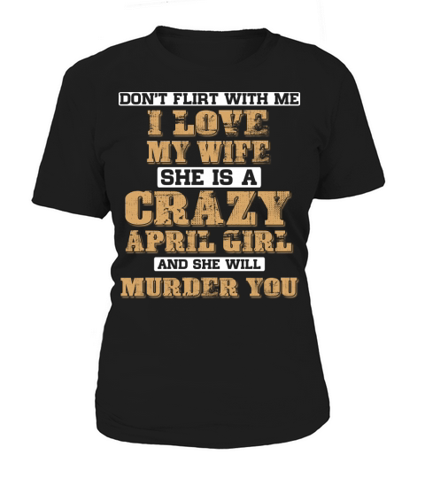 CRAZY APRIL GIRL Women's T-Shirt