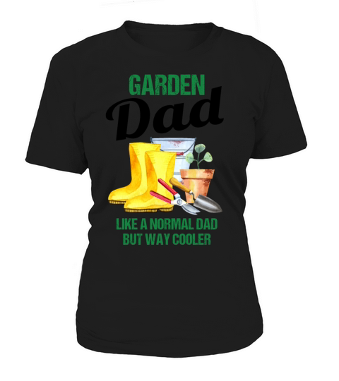 Garden Dad Funny Quote Gift Men Women's T-Shirt