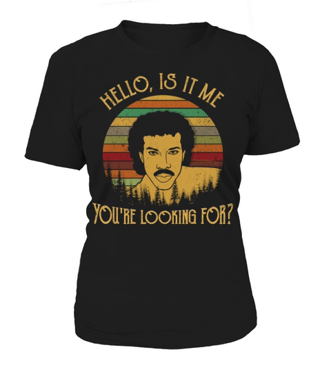 Hello is it me You are looking for vintage Women's T-Shirt