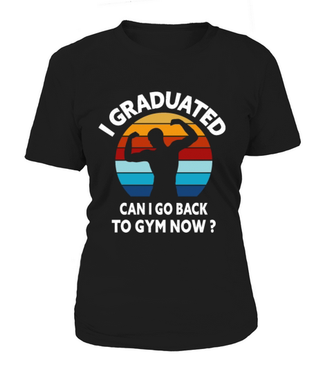 I Graduated Can I Go Back To Gym Now Retro Vintage Women's T-Shirt