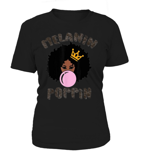 Melanin Poppin Black History Month for Women Girls Women's T-Shirt