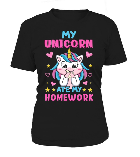 My unicorn ate my homework Women's T-Shirt