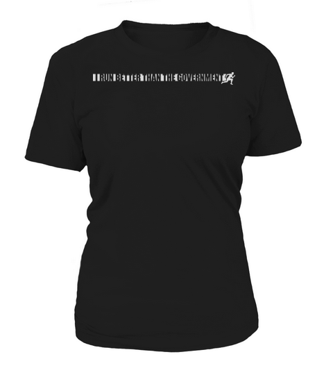 run better than government Women's T-Shirt